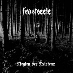 Frostseele (GER-1) : Elegien der Existenz